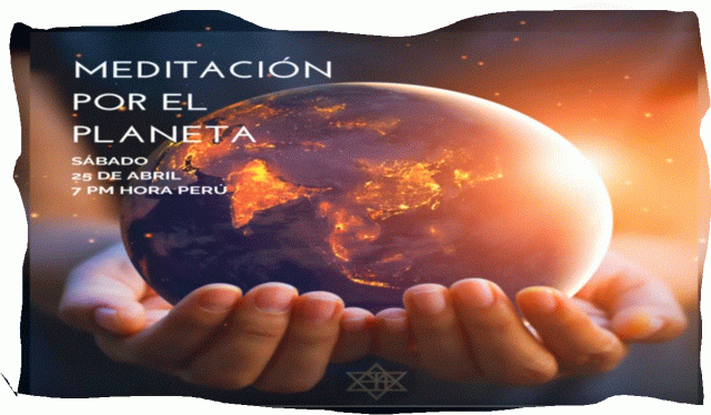 Meditacion por el Planeta 25 de abril 2020